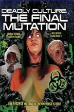 Nonton Film Deadly Culture: Final Mutation (2024) Subtitle Indonesia