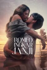 Nonton Film Romeo Ingkar Janji (2024) Subtitle Indonesia