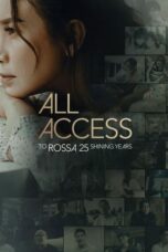 Nonton Film All Access To Rossa 25 Shining Years (2024) Subtitle Indonesia