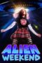 Nonton Film Alien Weekend (2024) Subtitle Indonesia